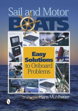 portada sail and motor boats: easy solutions to onboard problems (en Inglés)