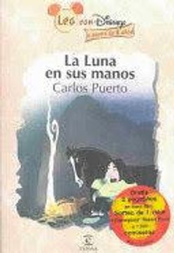 portada La Luna en sus Manos (Leo con Disney a Partir de 8 Años) (in Spanish)