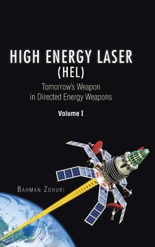 portada High Energy Laser (HEL): Tomorrow's Weapon in Directed Energy Weapons Volume I (en Inglés)