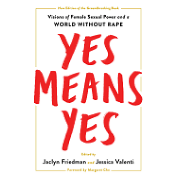 portada Yes Means Yes! Visions of Female Sexual Power and a World Without Rape (en Inglés)