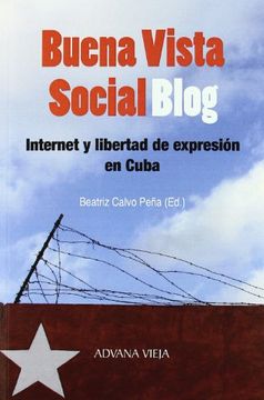 portada Buena Vista Social Blog: Internet y Libertad de Expresión en Cuba