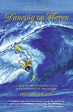 portada Dancing on Waves: A True Story of Finding Love & Redemption in the Ocean (en Inglés)