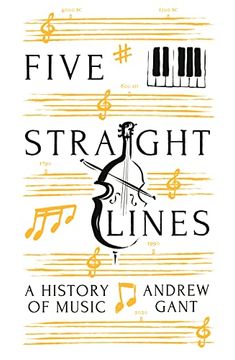 portada Five Straight Lines: A History of Music (in English)