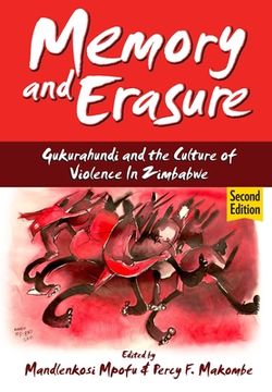 portada Memory and Erasure: Gukurahundi and the Culture of Violence in Zimbabwe (en Inglés)