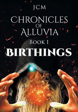 portada Chronicles of Alluvia: Birthings (en Inglés)