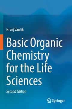 portada Basic Organic Chemistry for the Life Sciences (in English)