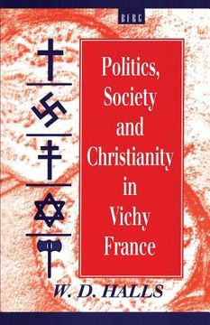 portada Politics, Society and Christianity in Vichy France (en Inglés)