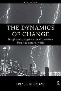 portada The Dynamics of Change: Insights Into Organisational Transition From the Natural World