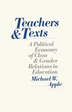 portada Teachers and Texts: A Political Economy of Class and Gender Relations in Education (in English)