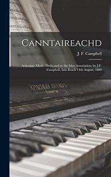 portada Canntaireachd: Articulate Music, Dedicated to the Islay Association, by J. F. Campbell, Iain Ileach 14Th August, 1880 (en Inglés)