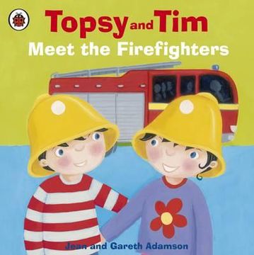 portada topsy and tim meet the firefighters (en Inglés)
