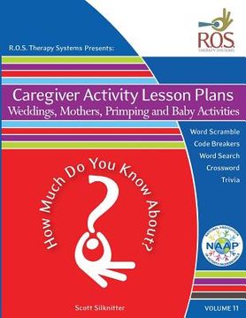 portada Caregiver Activity Lesson Plans: Weddings, Mothers, Primping and Babies (en Inglés)
