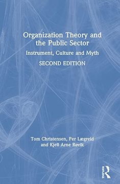 portada Organization Theory and the Public Sector: Instrument, Culture and Myth (en Inglés)