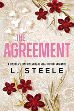 portada The Agreement: A Brother's Best Friend Fake Relationship Romance (en Inglés)