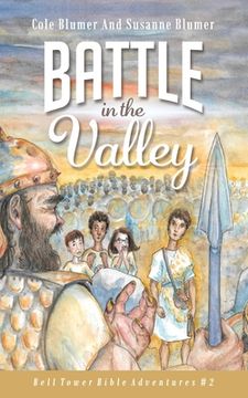portada Battle In The Valley: The Story of David and Goliath (in English)