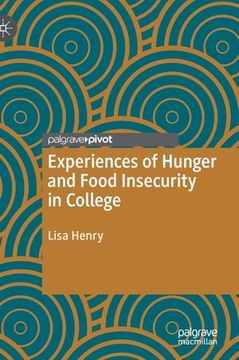 portada Experiences of Hunger and Food Insecurity in College (en Inglés)