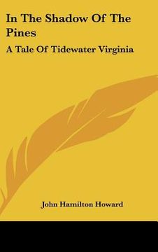 portada in the shadow of the pines: a tale of tidewater virginia (en Inglés)
