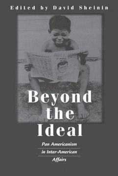 portada Beyond the Ideal: Pan Americanism in Inter-American Affairs: 18 (Contributions in Latin American Studies) (en Inglés)