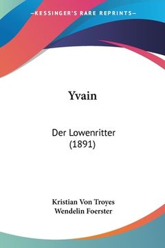 portada Yvain: Der Lowenritter (1891) (en Alemán)