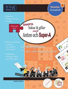portada SMARTA bakar & gillar med Anton och Super-A: Livskompetens för barn med autism och ADHD (en Sueco)