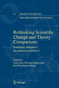 portada Rethinking Scientific Change and Theory Comparison:: Stabilities, Ruptures, Incommensurabilities?