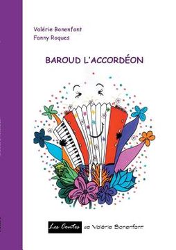 portada Baroud l'accordéon: Les contes de Valérie Bonenfant (in French)
