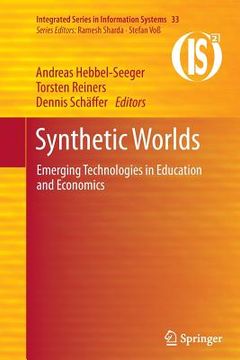 portada Synthetic Worlds: Emerging Technologies in Education and Economics (in English)