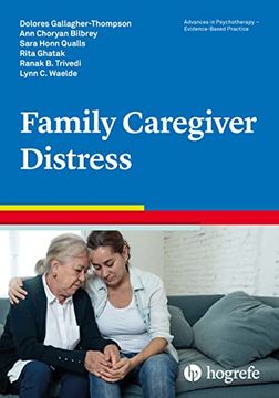 portada Family Caregiver Distress, Vol. 50 in the Advances in Psychotherapy, Evidence-Based Practice Series (en Inglés)
