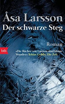 portada Der Schwarze Steg: Roman - die Vielfach Ausgezeichnete Schwedische Krimi-Serie (Ein Fall Fã¼R Rebecka Martinsson, Band 3) [Paperback] ã sa Larsson and Gabriele Haefs (in German)
