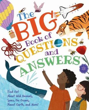 portada The big Book of Questions and Answers: Find out About Wild Animals, Space, the Oceans, Planet Earth, and More! (en Inglés)
