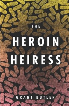 portada The Heroin Heiress (en Inglés)