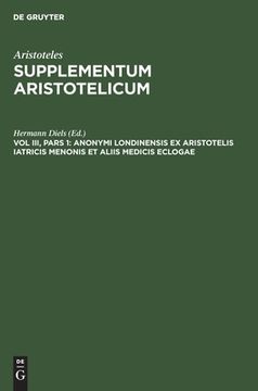 portada Supplementum Aristotelicum, vol Iii, Pars 1, Anonymi Londinensis ex Aristotelis Iatricis Menonis et Aliis Medicis Eclogae