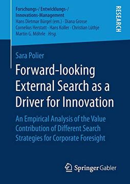 portada Forward-Looking External Search as a Driver for Innovation: An Empirical Analysis of the Value Contribution of Different Search Strategies for. Chungs- (in English)