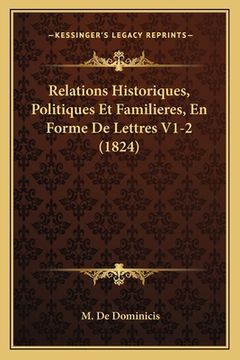 portada Relations Historiques, Politiques Et Familieres, En Forme De Lettres V1-2 (1824) (in French)