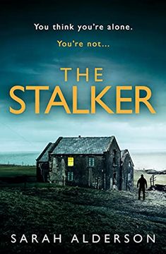 portada The Stalker: A Dark and Gripping Psychological Thriller With a Jaw-Dropping Ending (en Inglés)