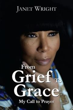 portada From Grief to Grace: My Call to Prayer (en Inglés)