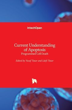 portada Current Understanding of Apoptosis: Programmed Cell Death