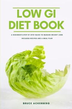 portada The low gi Diet Book: A Beginner'S Step-By-Step Guide for Managing Weight: With Recipes and a Meal Plan (in English)