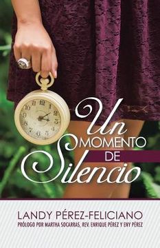 portada Un Momento de Silencio: Dios Quiere Hablarte (in Spanish)