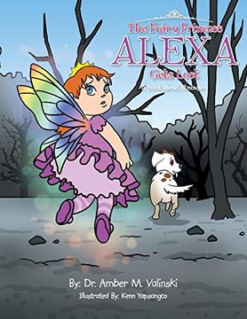 portada The Fairy Princess Alexa Gets Lost: A Book About Strangers (en Inglés)