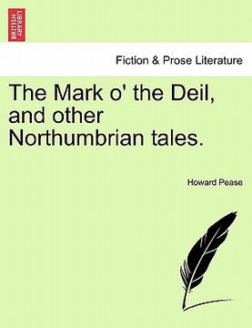 portada the mark o' the deil, and other northumbrian tales. (in English)