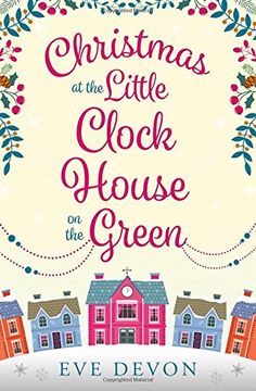 portada Christmas at the Little Clock House on the Green: An enchanting and warm-hearted romance full of Christmas cheer (Whispers Wood, Book 2)
