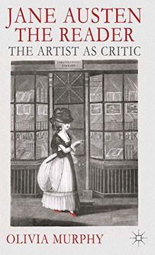 portada Jane Austen the Reader: The Artist as Critic (en Inglés)