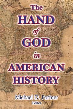 portada The Hand of God in American History (en Inglés)