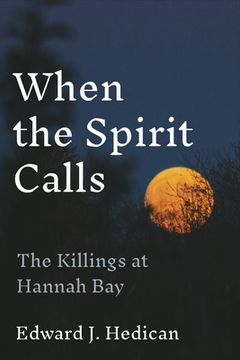 portada When the Spirit Calls: The Killings at Hannah Bay (in English)