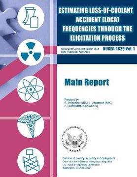 portada Estimating Loss-of-Coolant Accident (LOCA) Frequencies Through the Elicitation Process: Main Report