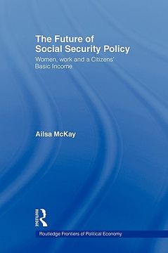 portada the future of social security policy: women, work and a citizens' basic income (en Inglés)