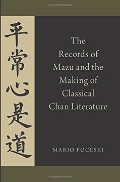 portada The Records of Mazu and the Making of Classical Chan Literature (en Inglés)