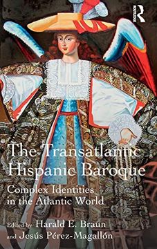 portada The Transatlantic Hispanic Baroque: Complex Identities in the Atlantic World (in Spanish)