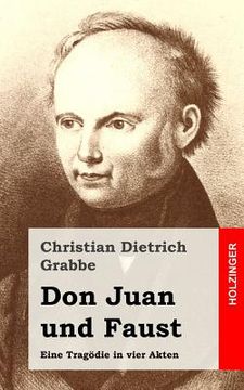 portada Don Juan und Faust: Eine Tragödie in vier Akten (in German)